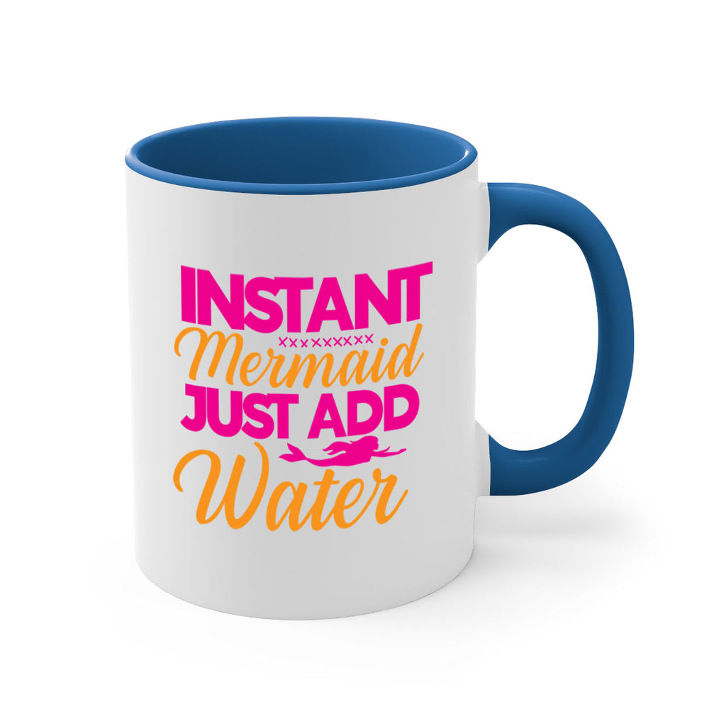 Instant Mermaid Just Add Water 268#- mermaid-Mug / Coffee Cup