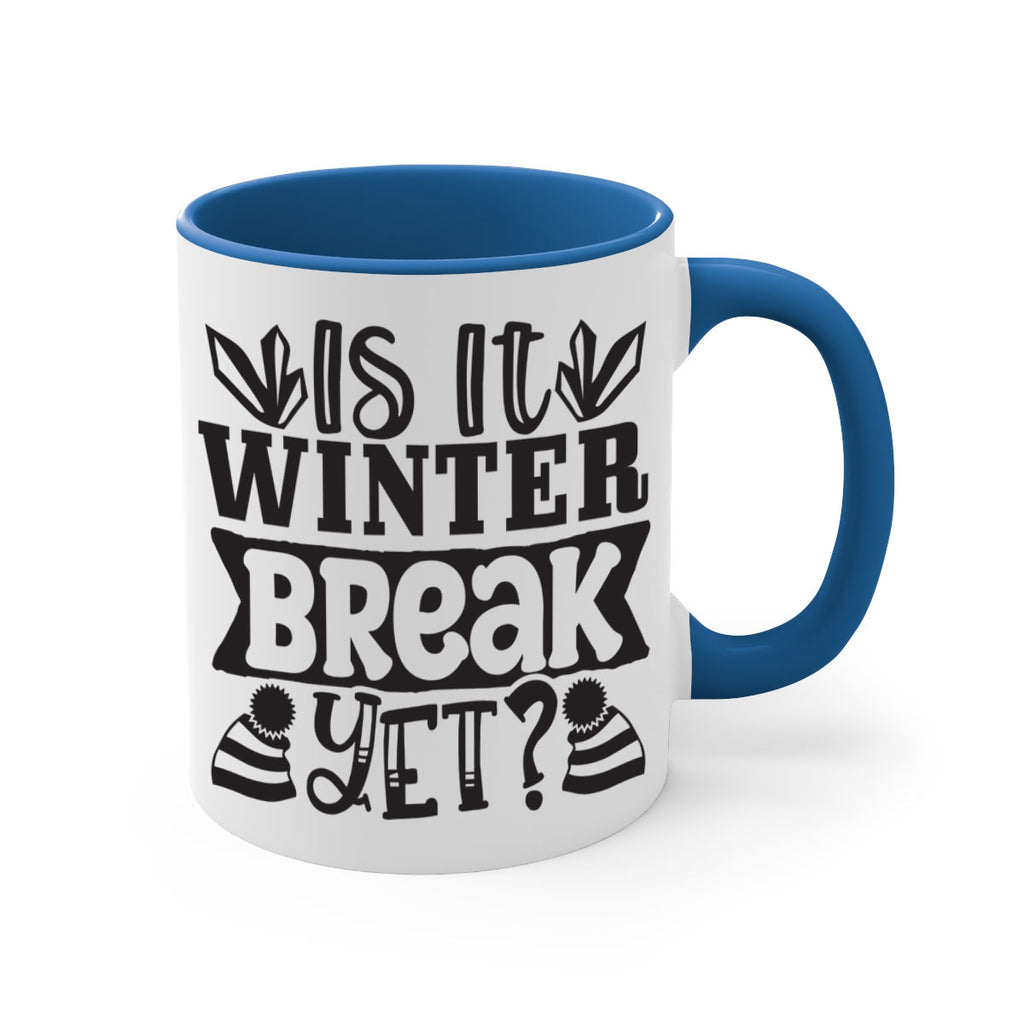 Is it winter break yet 255#- winter-Mug / Coffee Cup