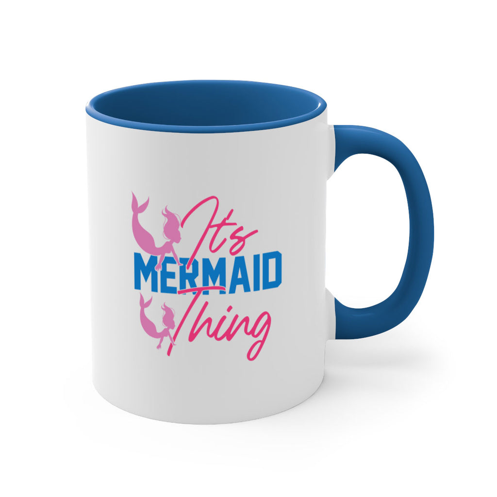 Its Mermaid Thing 284#- mermaid-Mug / Coffee Cup