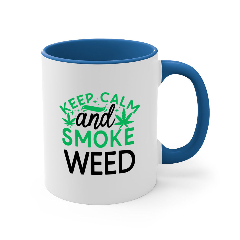 Keep Calm And Smoke Weed 172#- marijuana-Mug / Coffee Cup