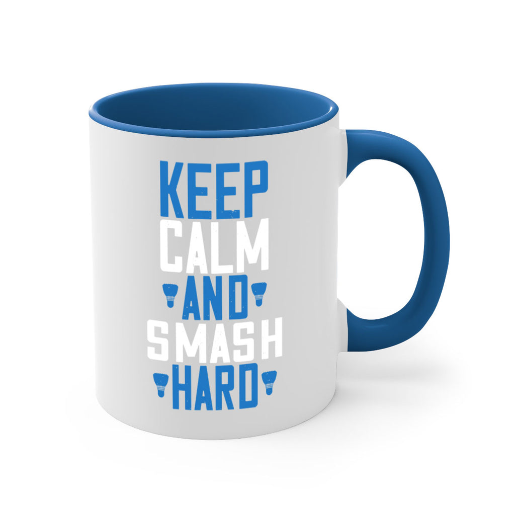 Keep calm and smash hard 2024#- badminton-Mug / Coffee Cup
