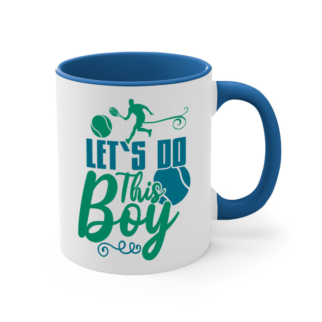 LetS Do This Boy 924#- tennis-Mug / Coffee Cup