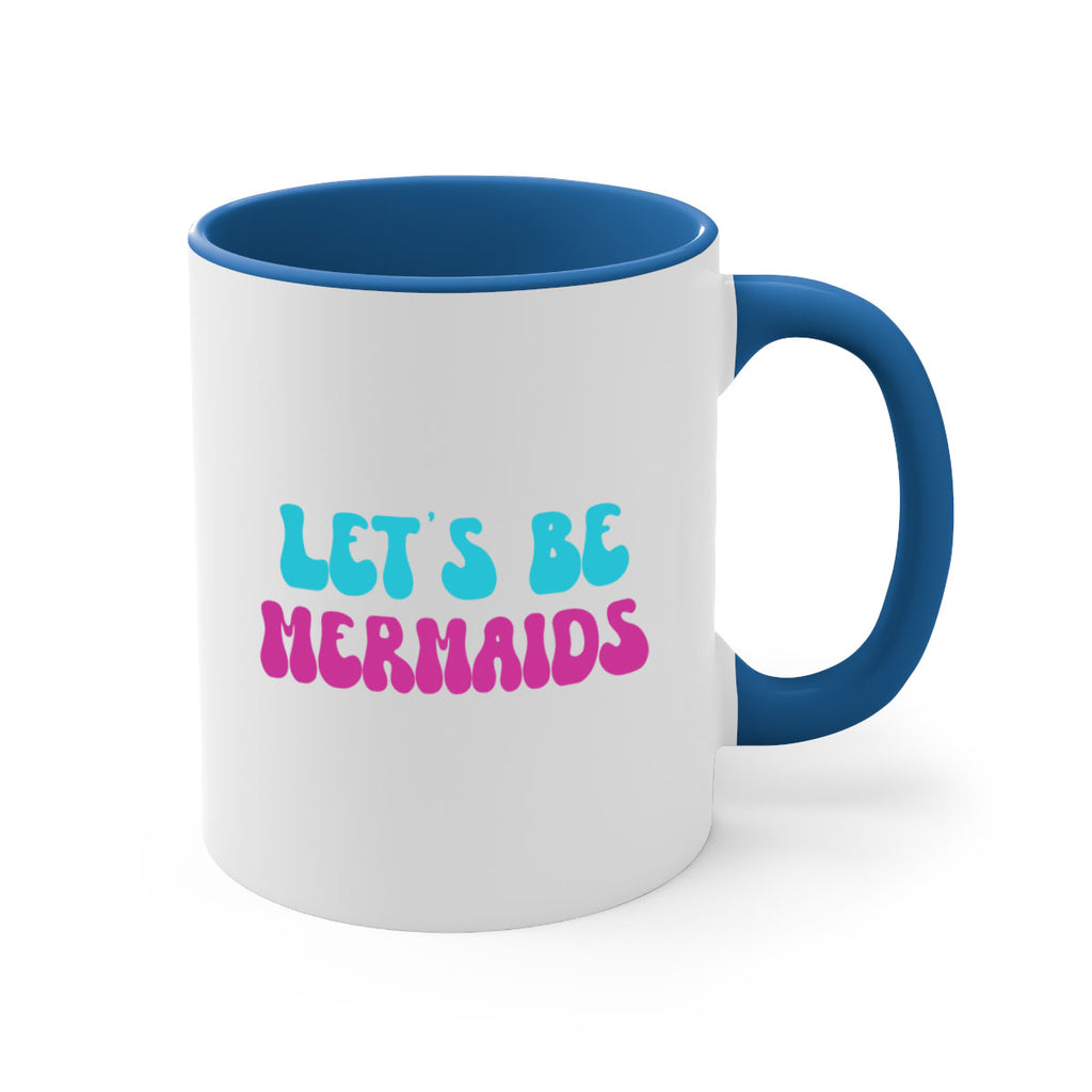 Lets Be Mermaids 289#- mermaid-Mug / Coffee Cup