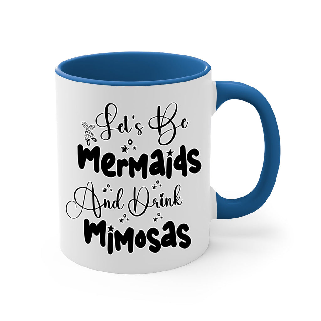 Lets Be Mermaids And Drink 297#- mermaid-Mug / Coffee Cup