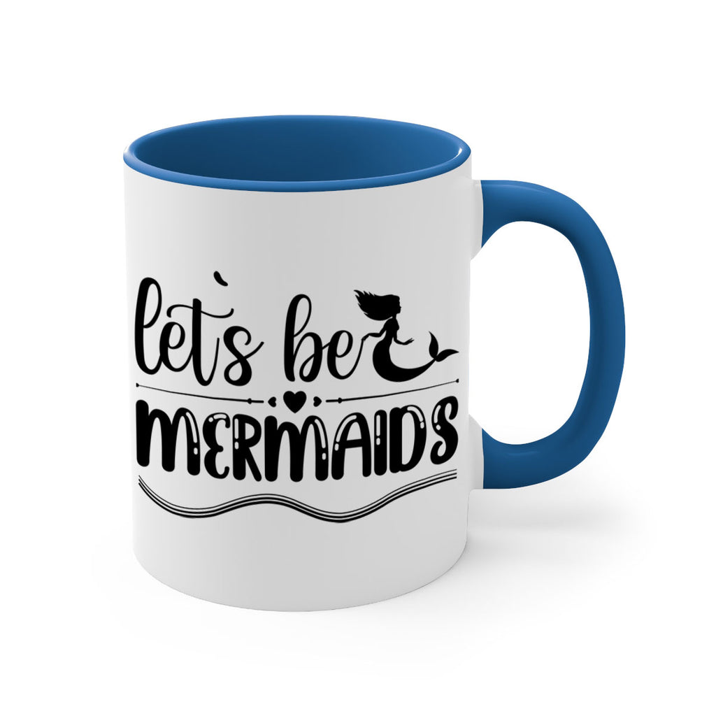 Lets be mermaids 295#- mermaid-Mug / Coffee Cup