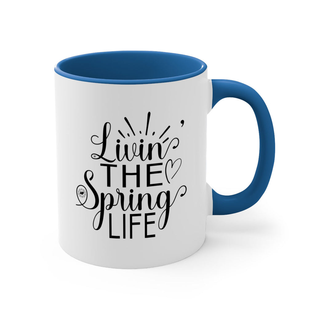 Livin The Spring Life315#- spring-Mug / Coffee Cup