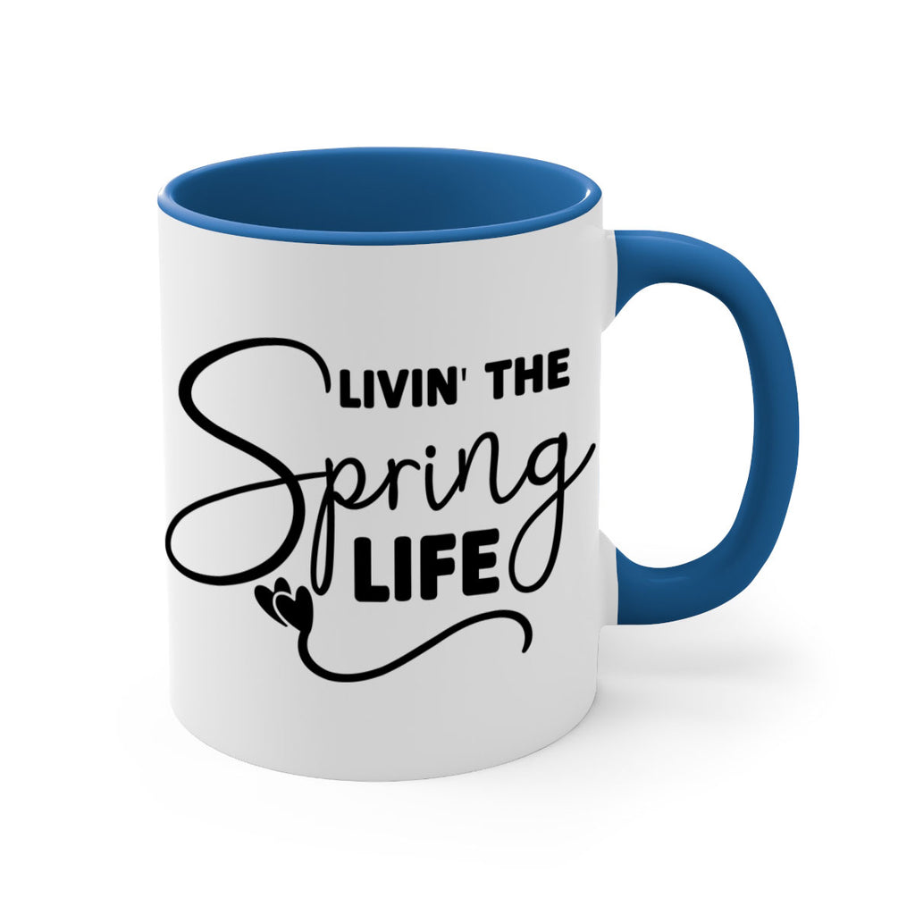Livin' the Spring Life316#- spring-Mug / Coffee Cup