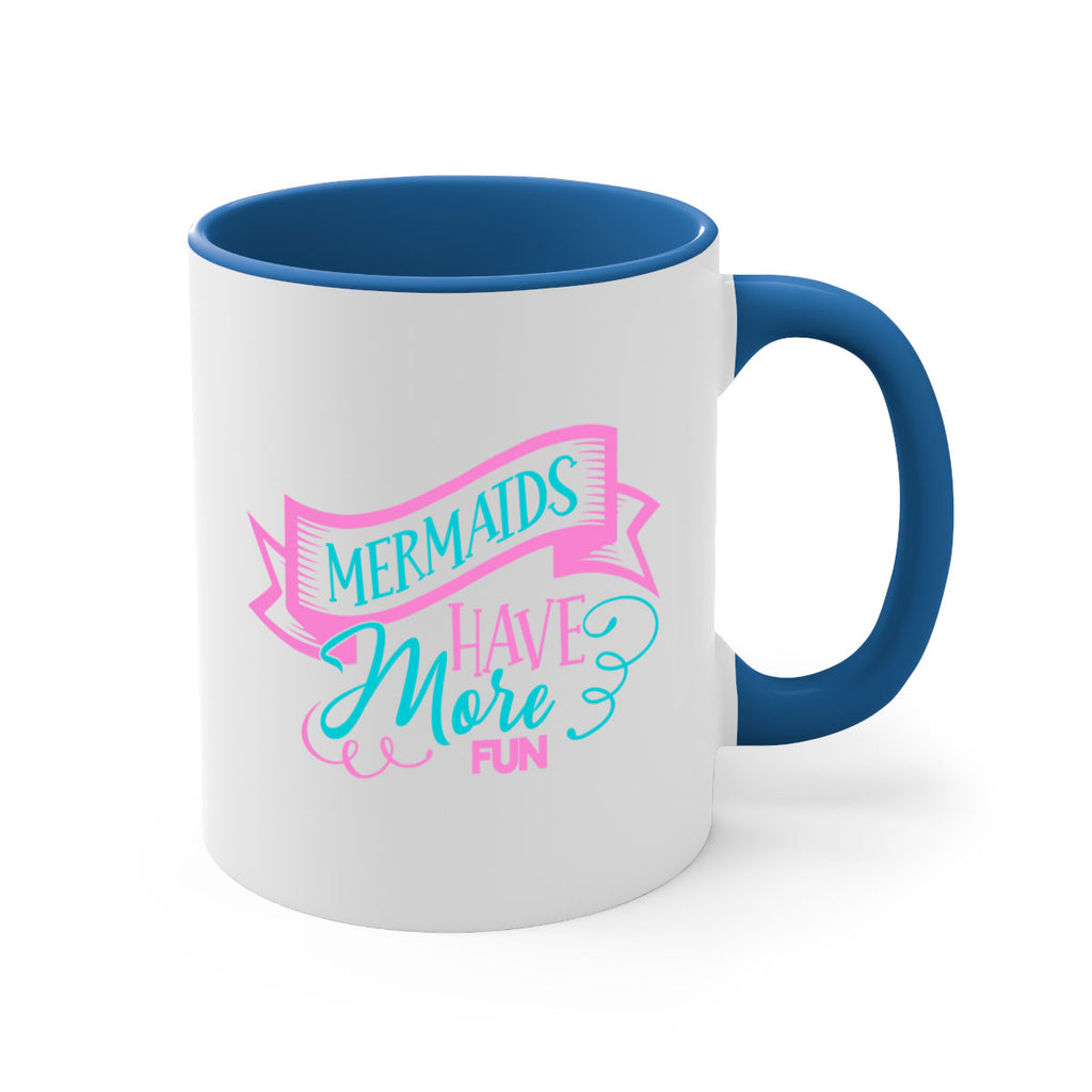 Mermaids Have More Fun 470#- mermaid-Mug / Coffee Cup