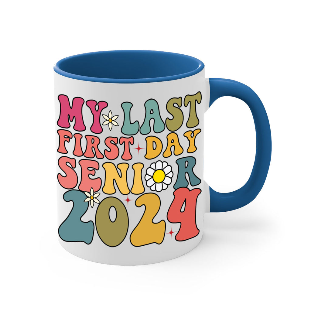 My last first day senior 2024 6#- 12th grade-Mug / Coffee Cup