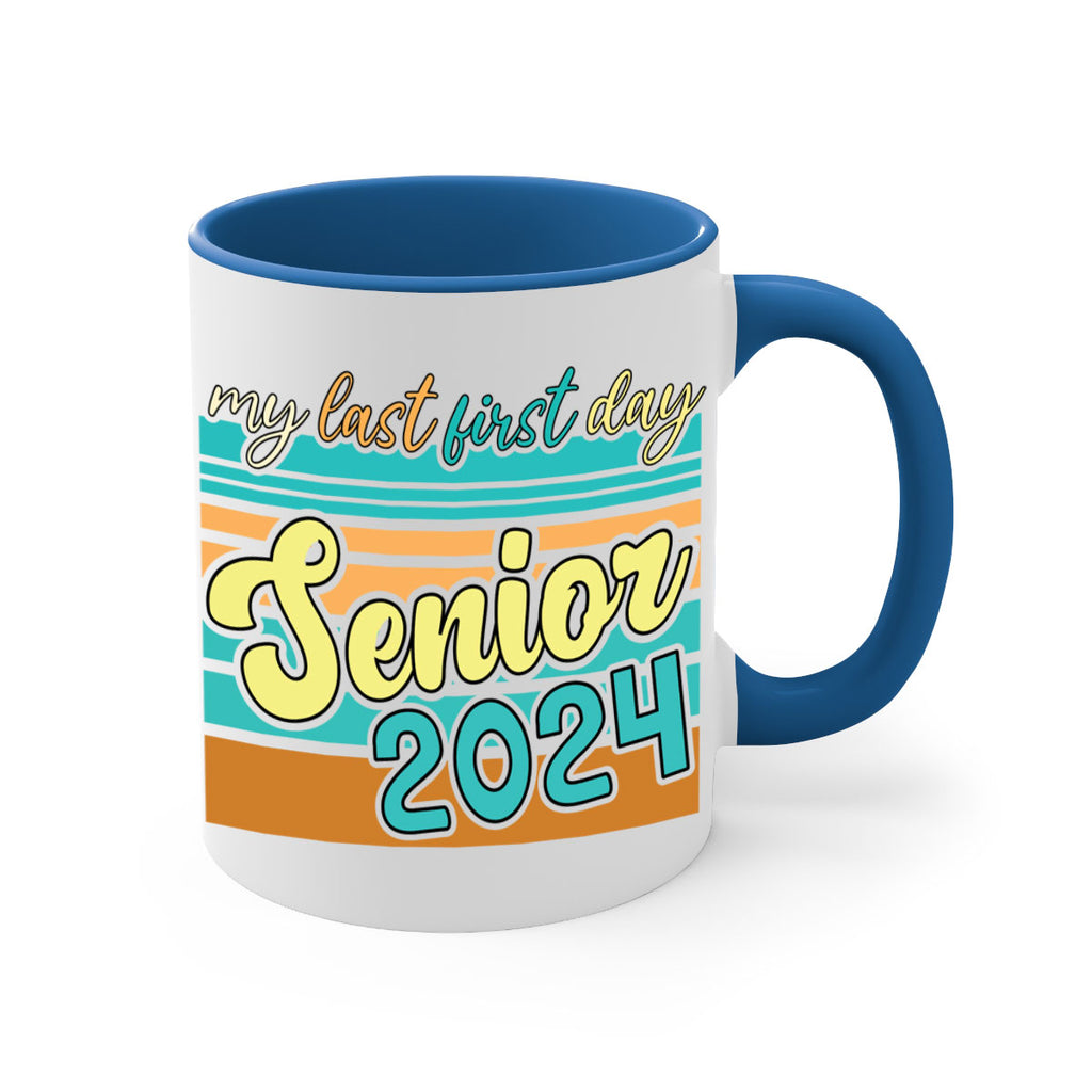 My last first day senior 2024 7#- 12th grade-Mug / Coffee Cup