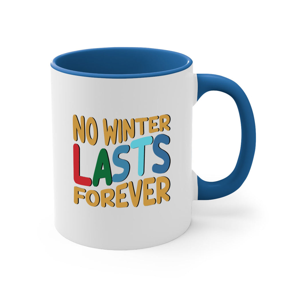 No Winter Lasts Forever 327#- winter-Mug / Coffee Cup