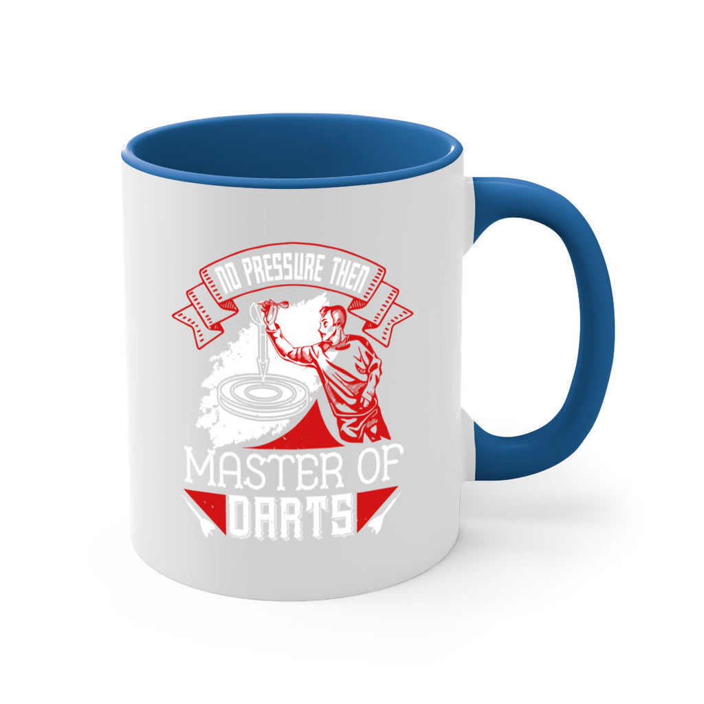 No pressure then master of darts 1904#- darts-Mug / Coffee Cup