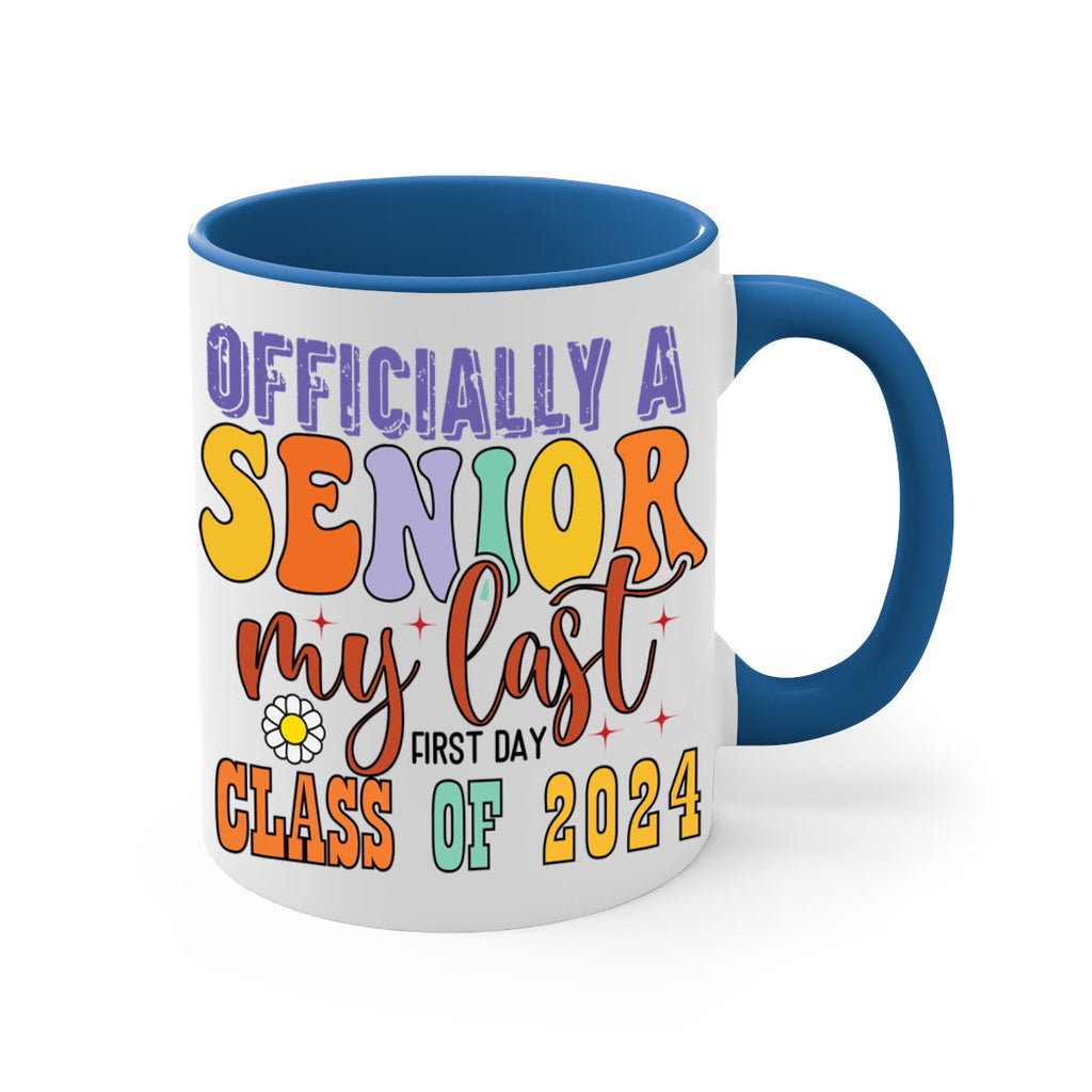 Officially a senior my last first day class of 2024 1 8#- 12th grade-Mug / Coffee Cup