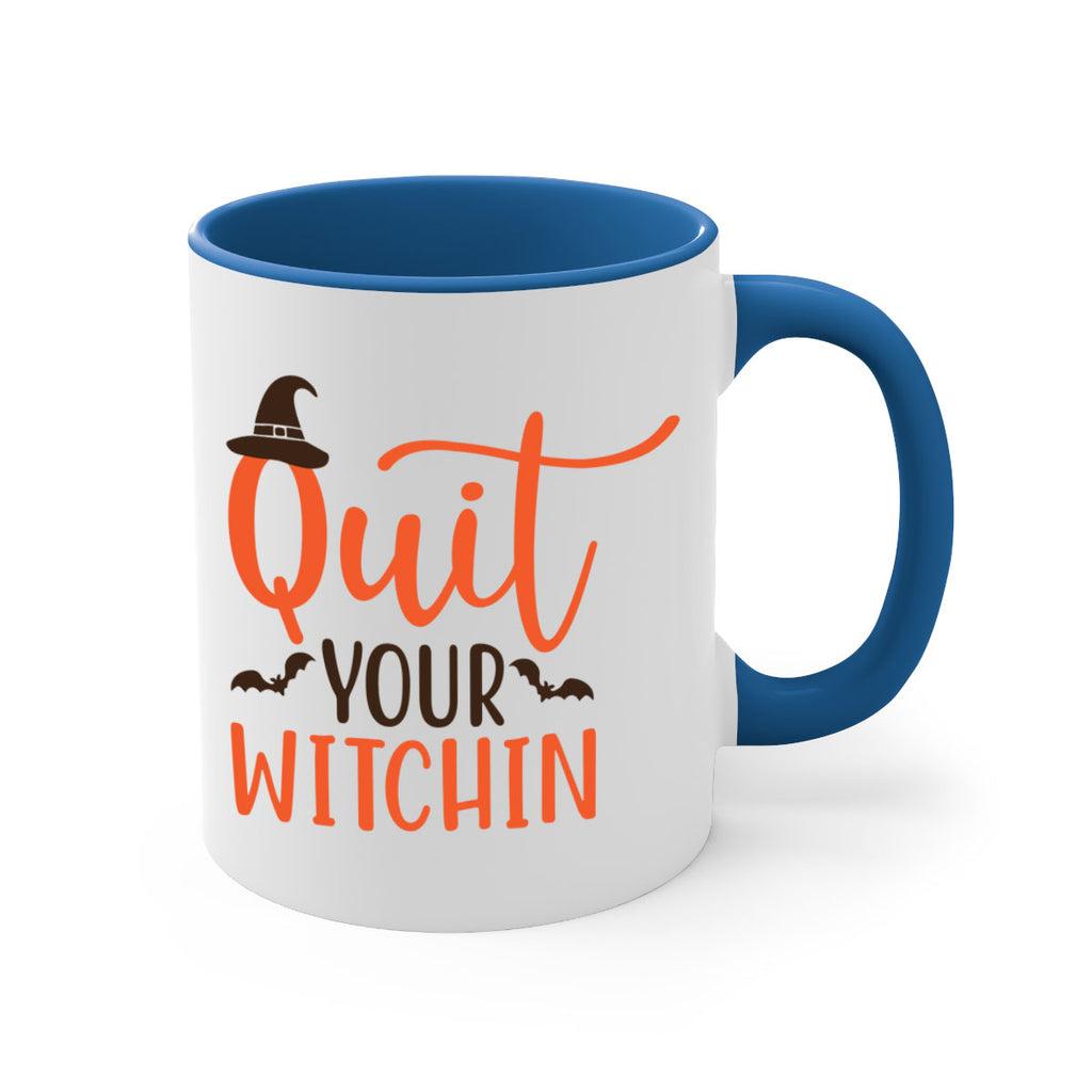 Quit Your Witchin 571#- fall-Mug / Coffee Cup