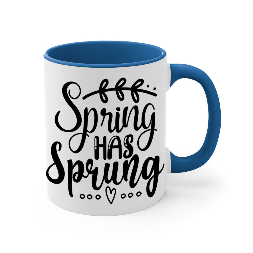 SPRING HAS SPRUNG  493#- spring-Mug / Coffee Cup