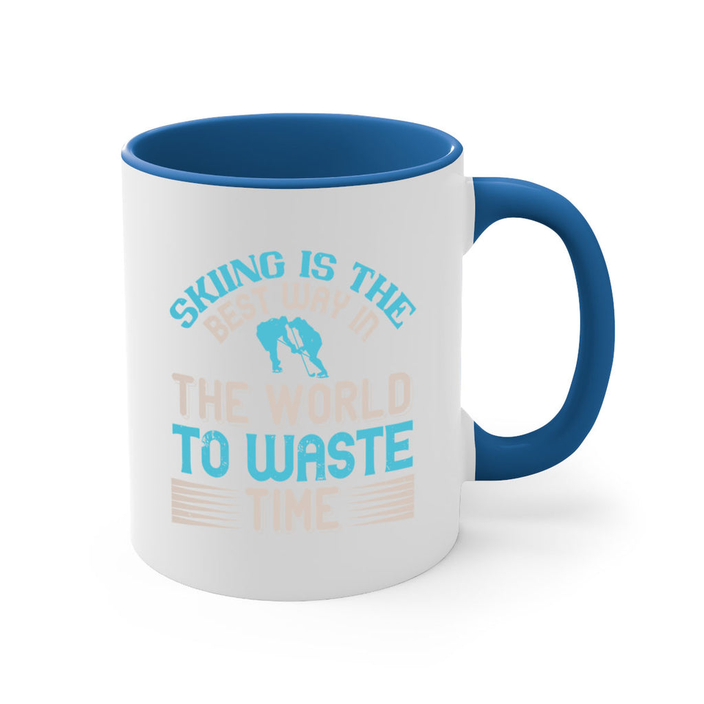 Skiing is the best way in the world to waste timeee 502#- ski-Mug / Coffee Cup