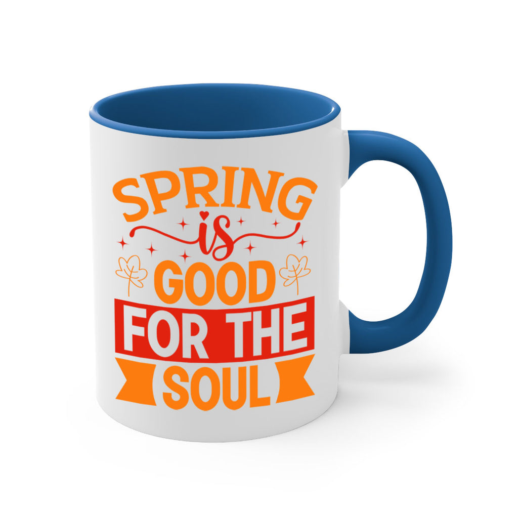 Spring is good for the soul 439#- spring-Mug / Coffee Cup