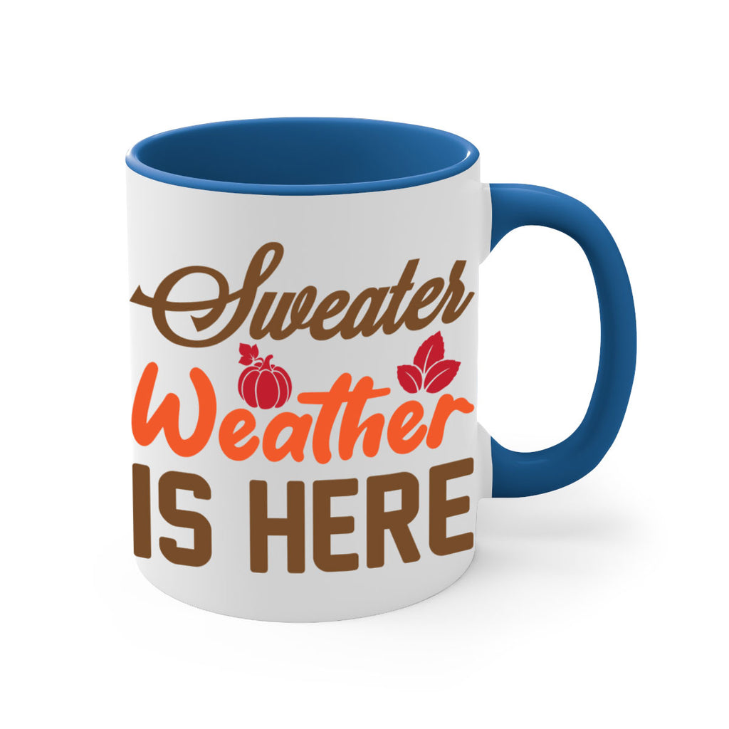 Sweater Weather is Here 585#- fall-Mug / Coffee Cup