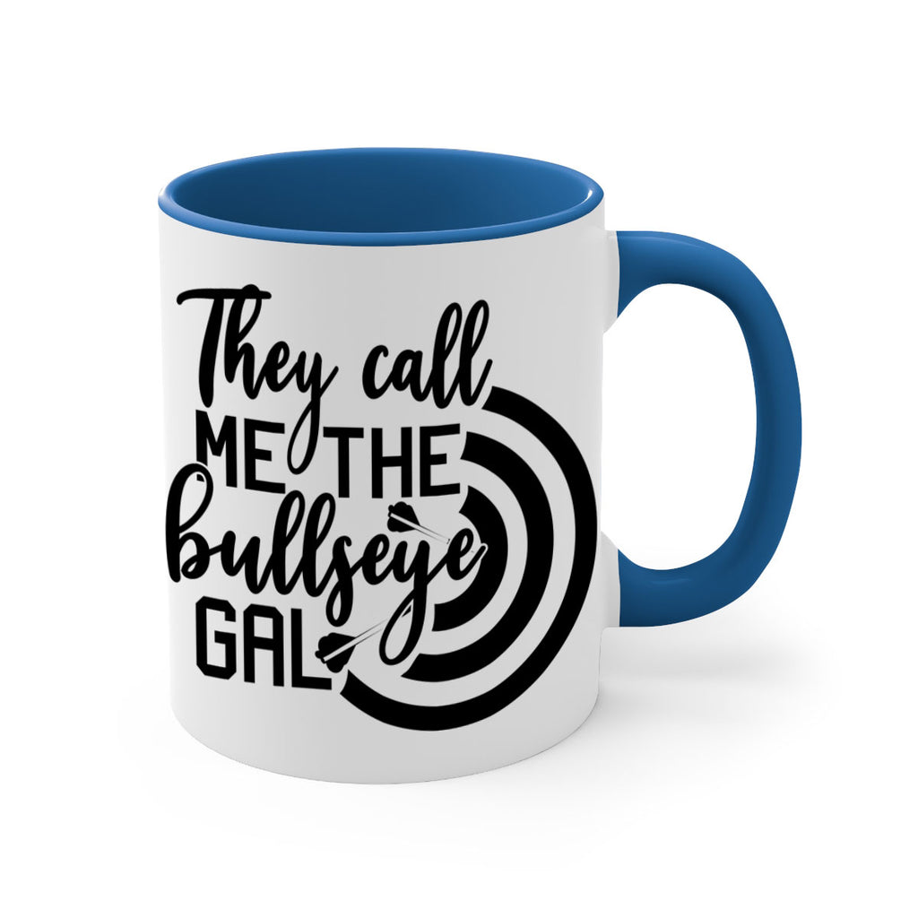 They call me the bullseye gal 145#- darts-Mug / Coffee Cup