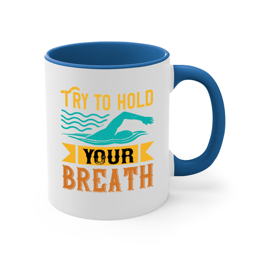 Try to hold YOUR BREATH 128#- swimming-Mug / Coffee Cup