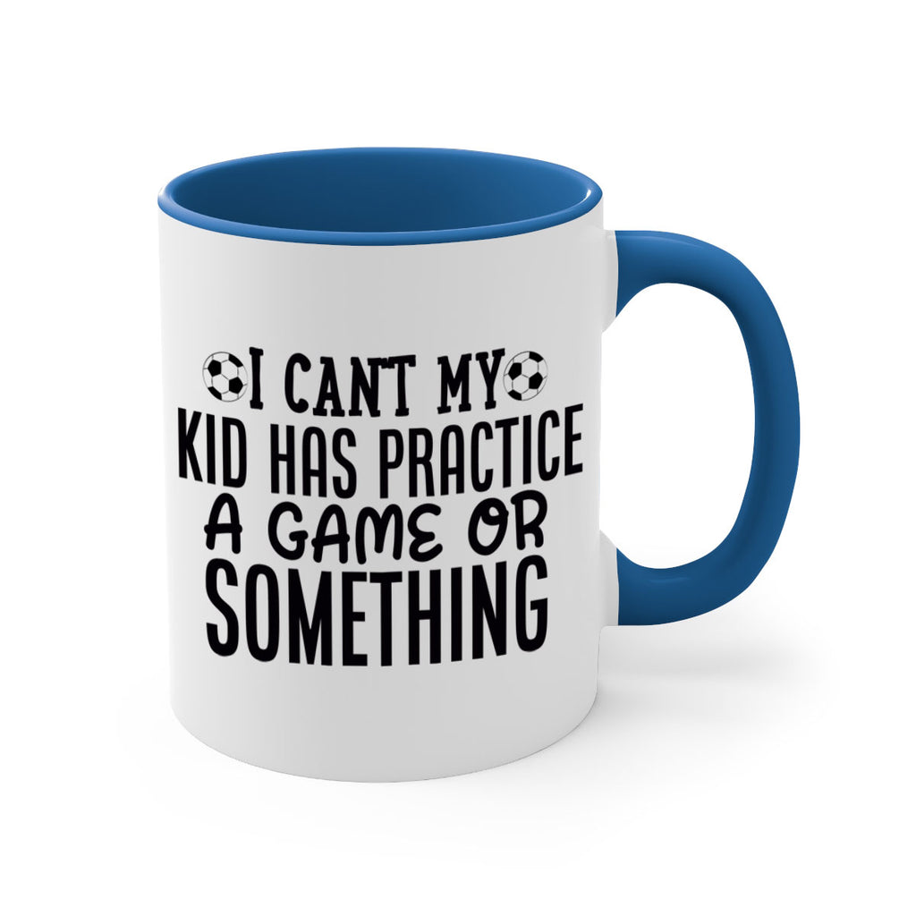 i cant my kid has practice a game or something 2283#- softball-Mug / Coffee Cup