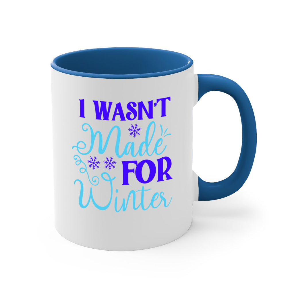 i wasnt made for winter 234#- winter-Mug / Coffee Cup