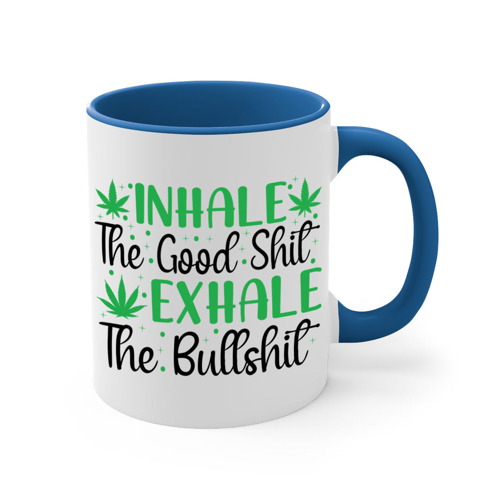 inhale the good stuff 152#- marijuana-Mug / Coffee Cup