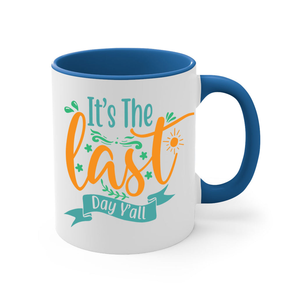 it's the last day y'all 2#- last day of school-Mug / Coffee Cup