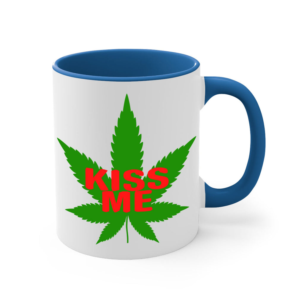kiss me 178#- marijuana-Mug / Coffee Cup