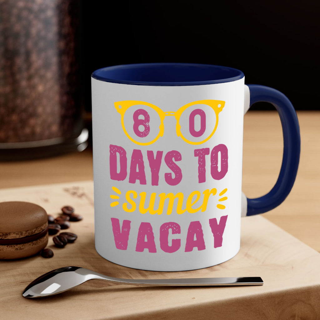8 days to sumer vacay 1#- 100 days-Mug / Coffee Cup