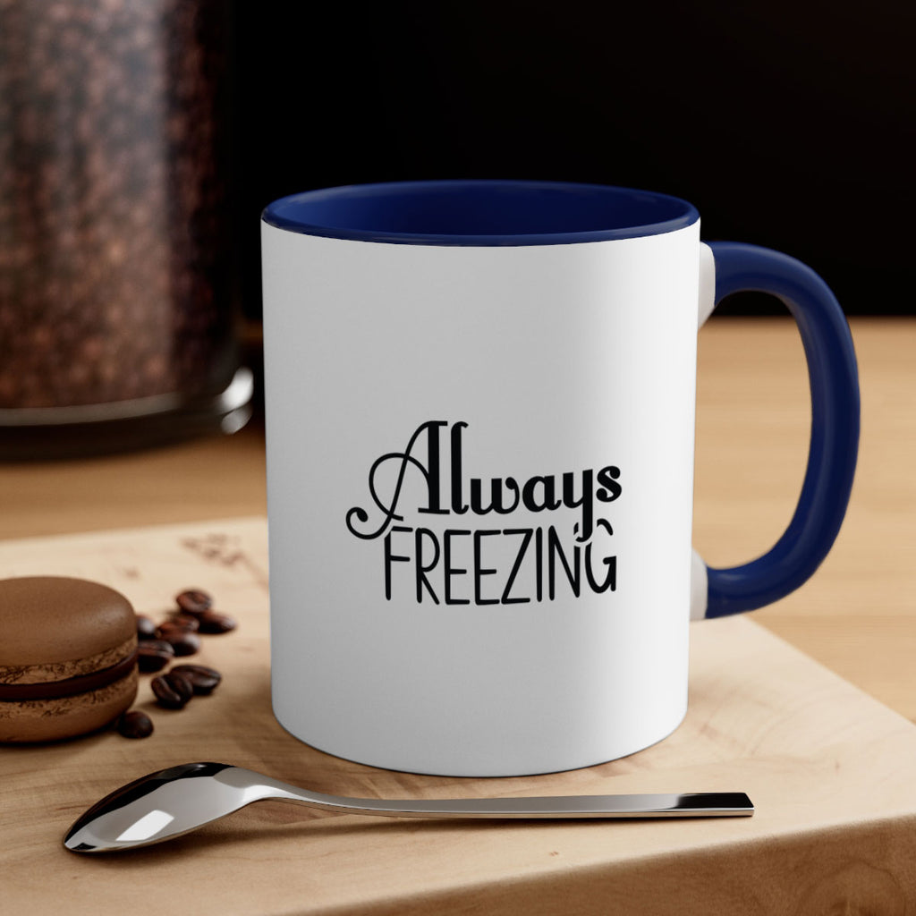Always Freezing 7#- winter-Mug / Coffee Cup