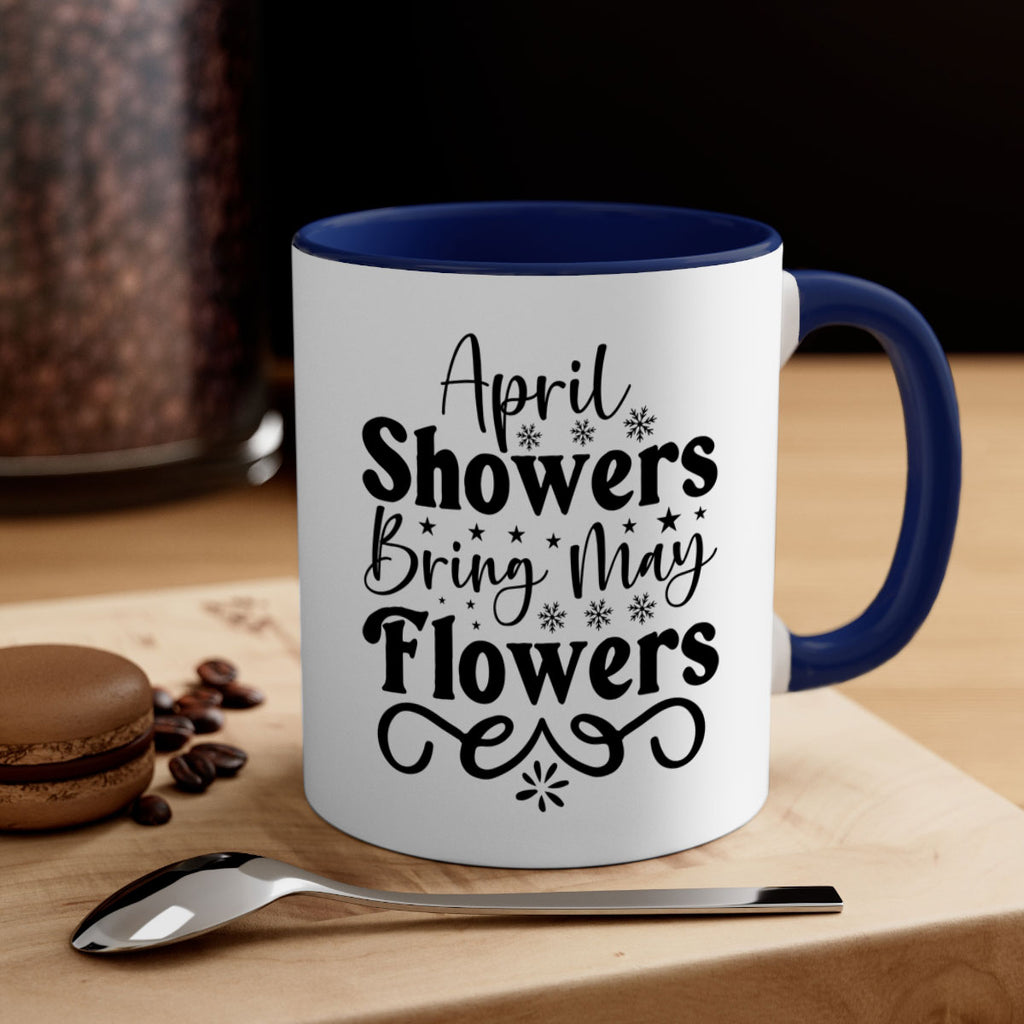 April Showers Bring May Flowers 19#- spring-Mug / Coffee Cup