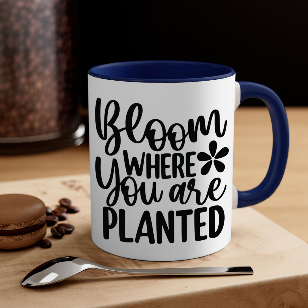 Bloom where you are planted 84#- spring-Mug / Coffee Cup