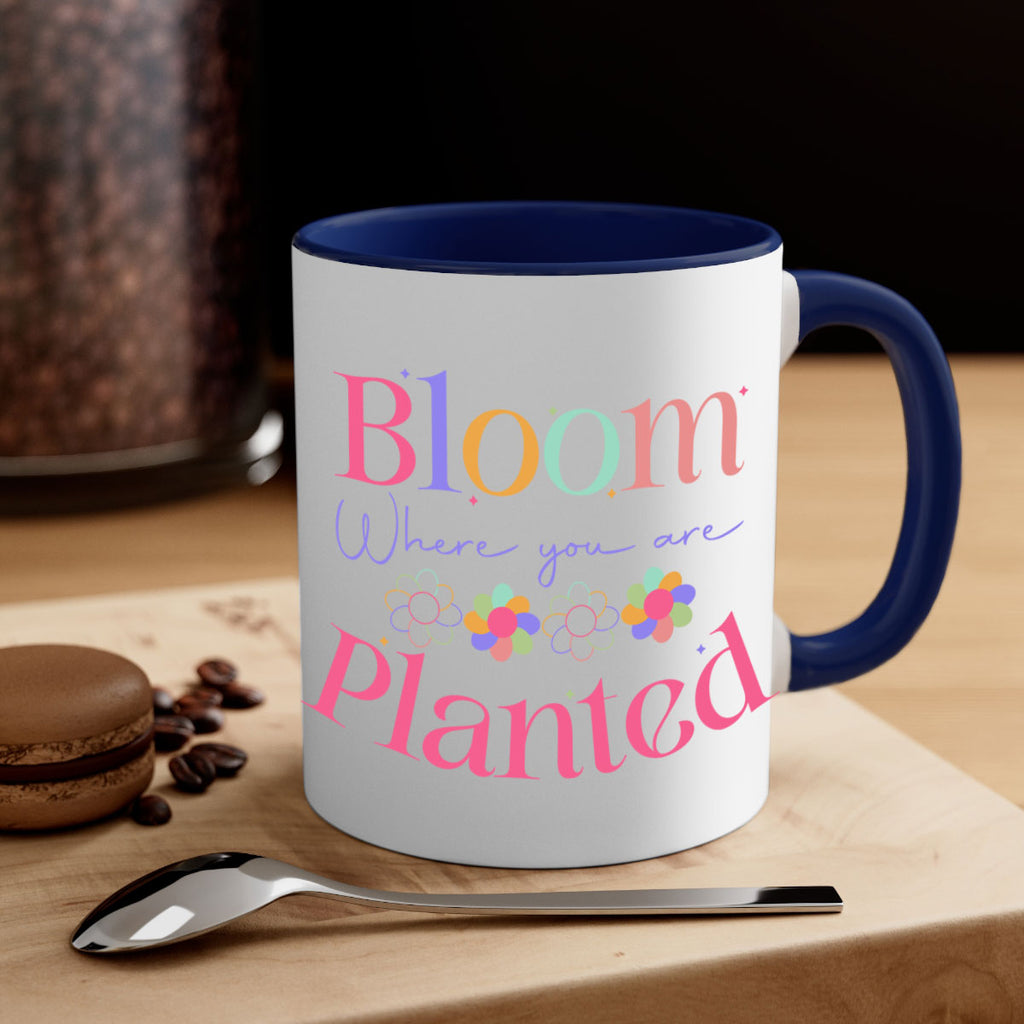Bloom where you are planted77#- spring-Mug / Coffee Cup
