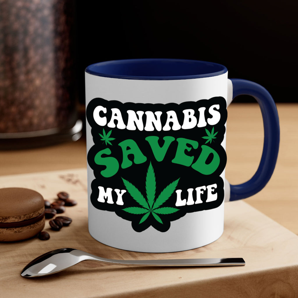 Cannabis saved my life 52#- marijuana-Mug / Coffee Cup