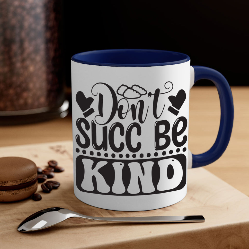 Dont succ be kind 96#- winter-Mug / Coffee Cup