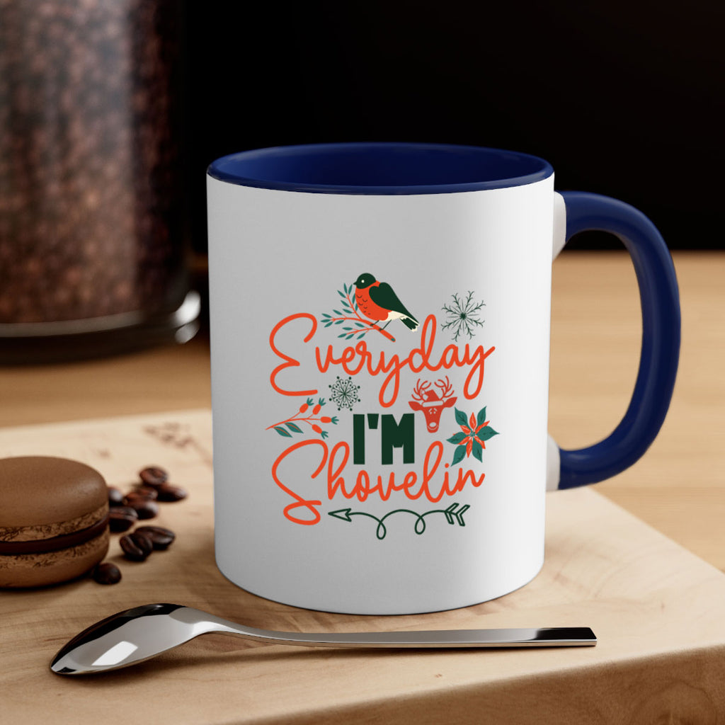 Everyday Im Shovelin 103#- winter-Mug / Coffee Cup