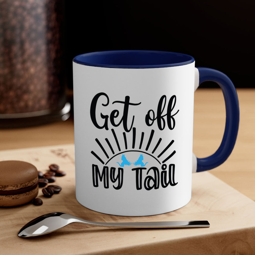 Get off My Tail 185#- mermaid-Mug / Coffee Cup
