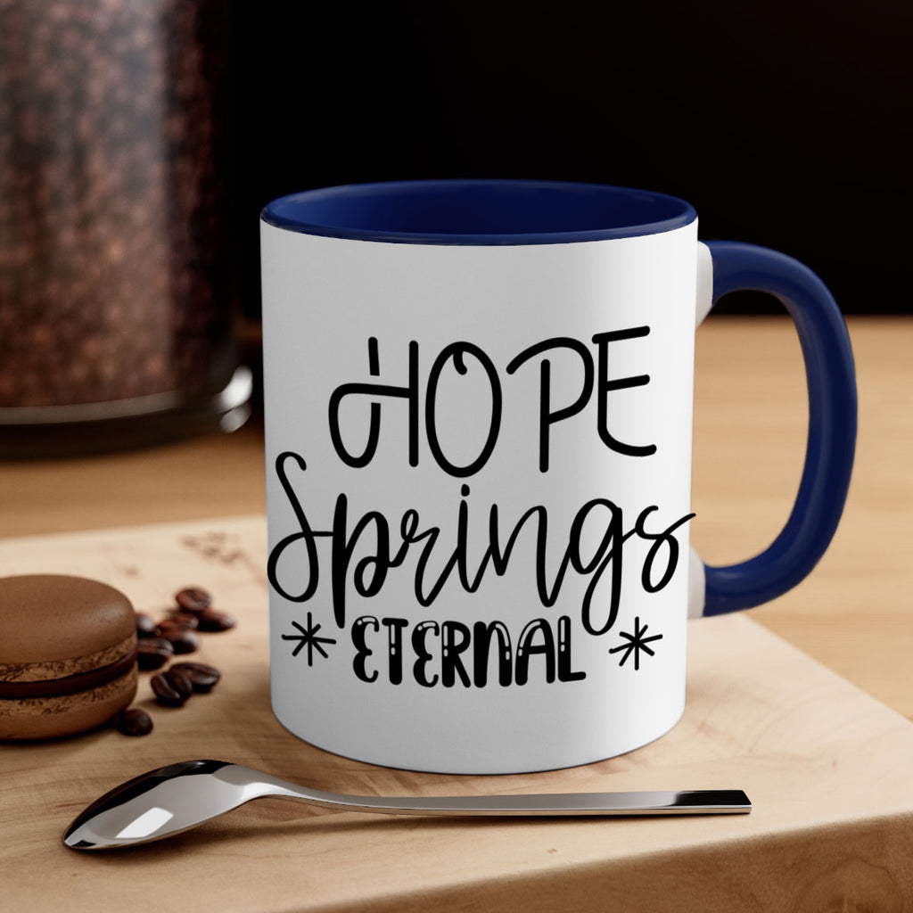 HOPE SPRINGS ETERNAL  263#- spring-Mug / Coffee Cup
