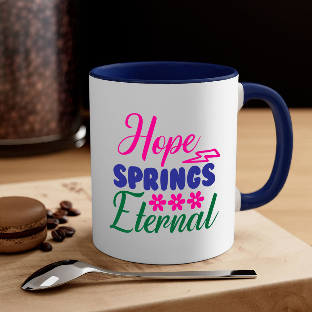 Hope Springs Eternal 259#- spring-Mug / Coffee Cup