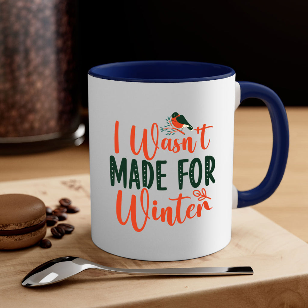 I Wasnt Made For Winter 235#- winter-Mug / Coffee Cup