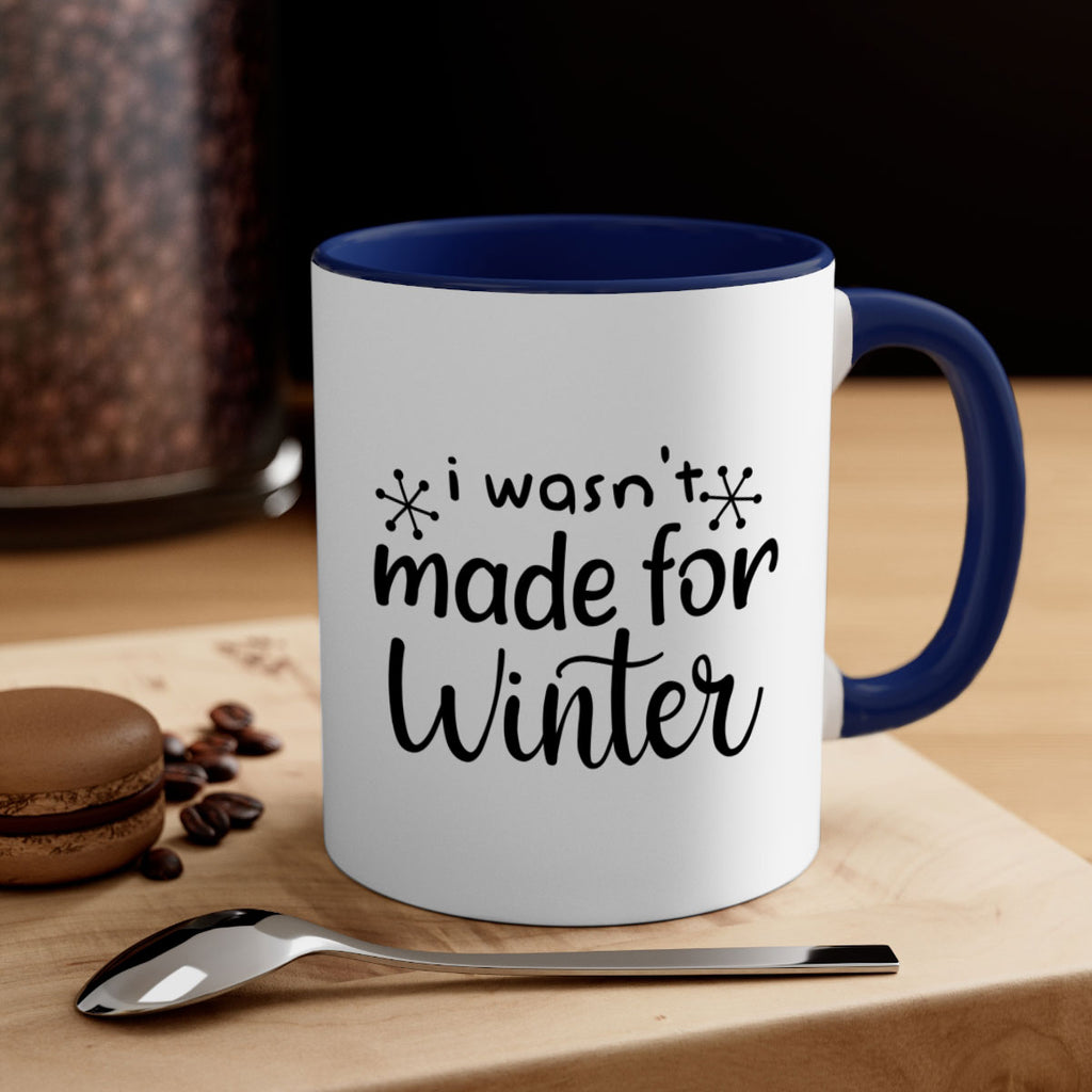 I Wasnt Made For Winter 250#- winter-Mug / Coffee Cup