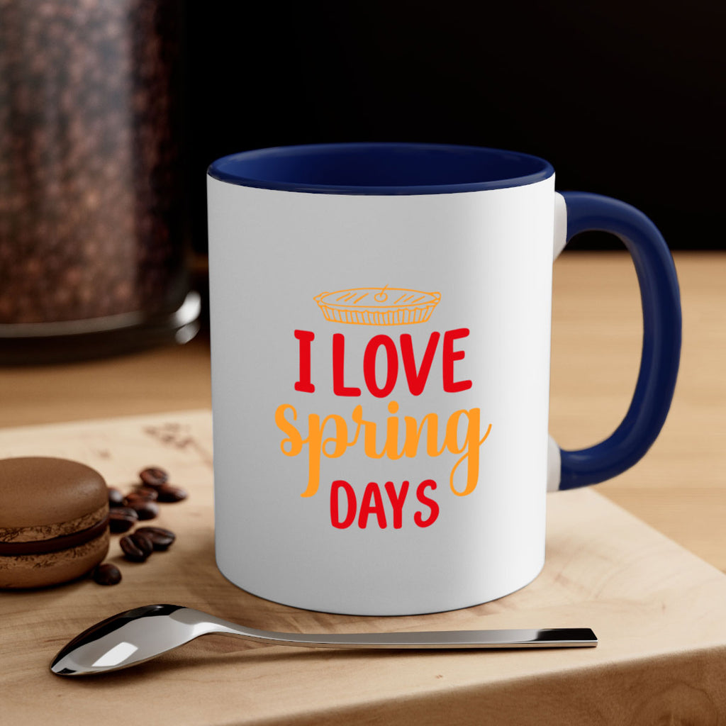 I love spring days 268#- spring-Mug / Coffee Cup