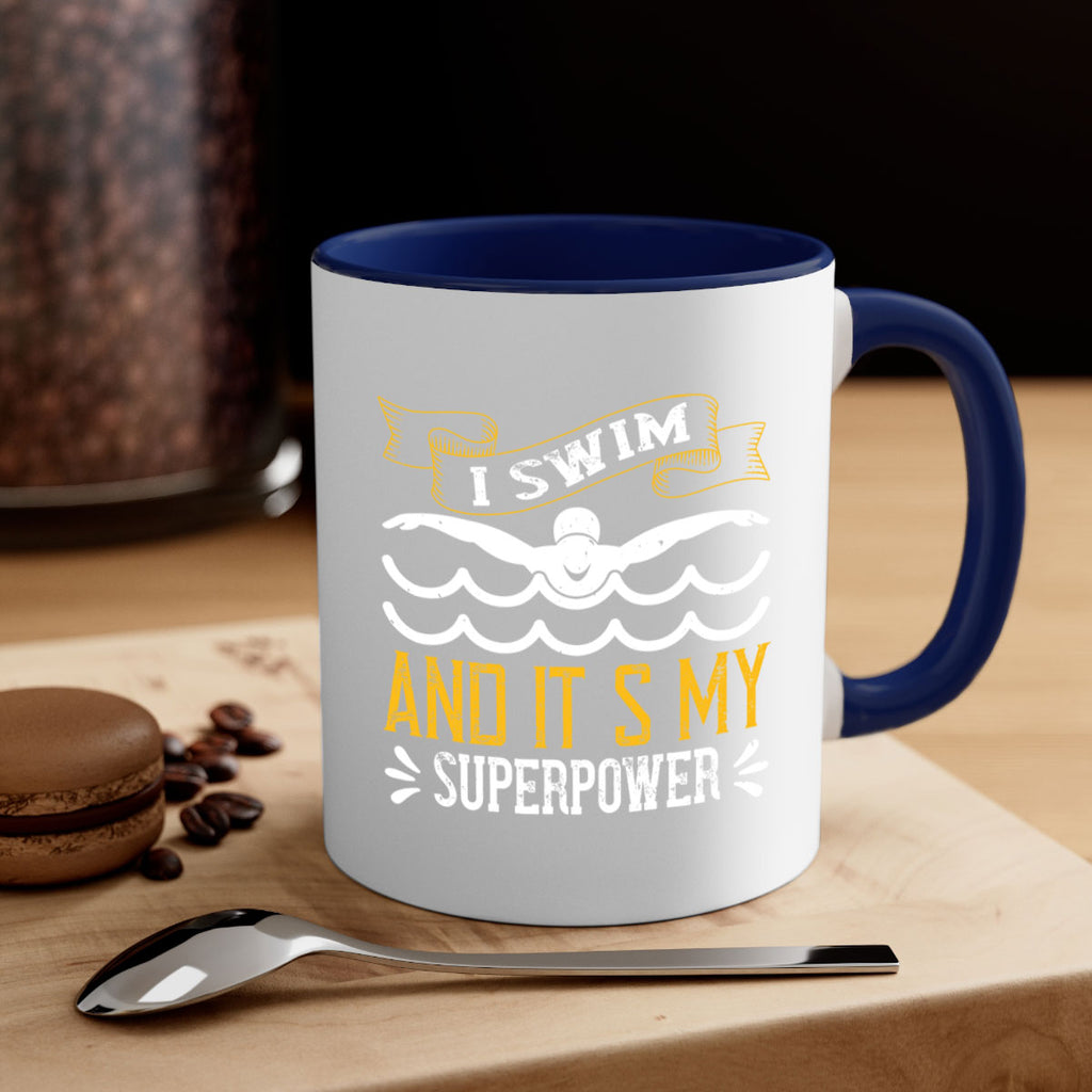 I swim and it’s my superpower 1094#- swimming-Mug / Coffee Cup