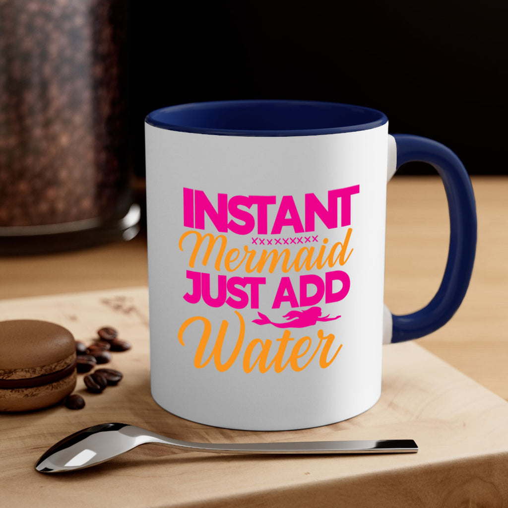Instant Mermaid Just Add Water 267#- mermaid-Mug / Coffee Cup