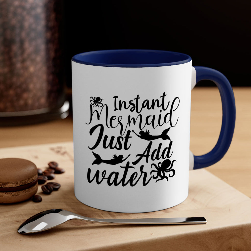 Instant Mermaid Just Add Water 270#- mermaid-Mug / Coffee Cup
