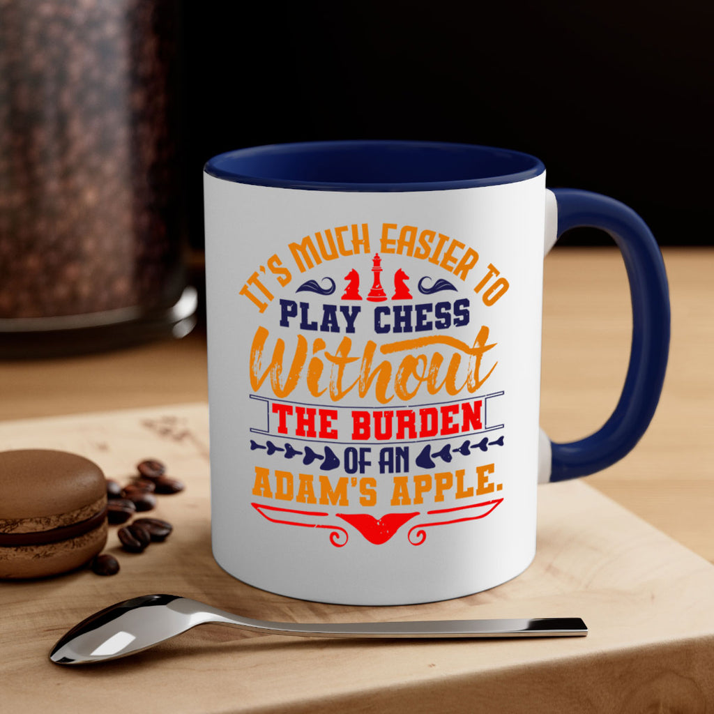 It’s much easier to play chess without the burden of an Adam’s apple 30#- chess-Mug / Coffee Cup