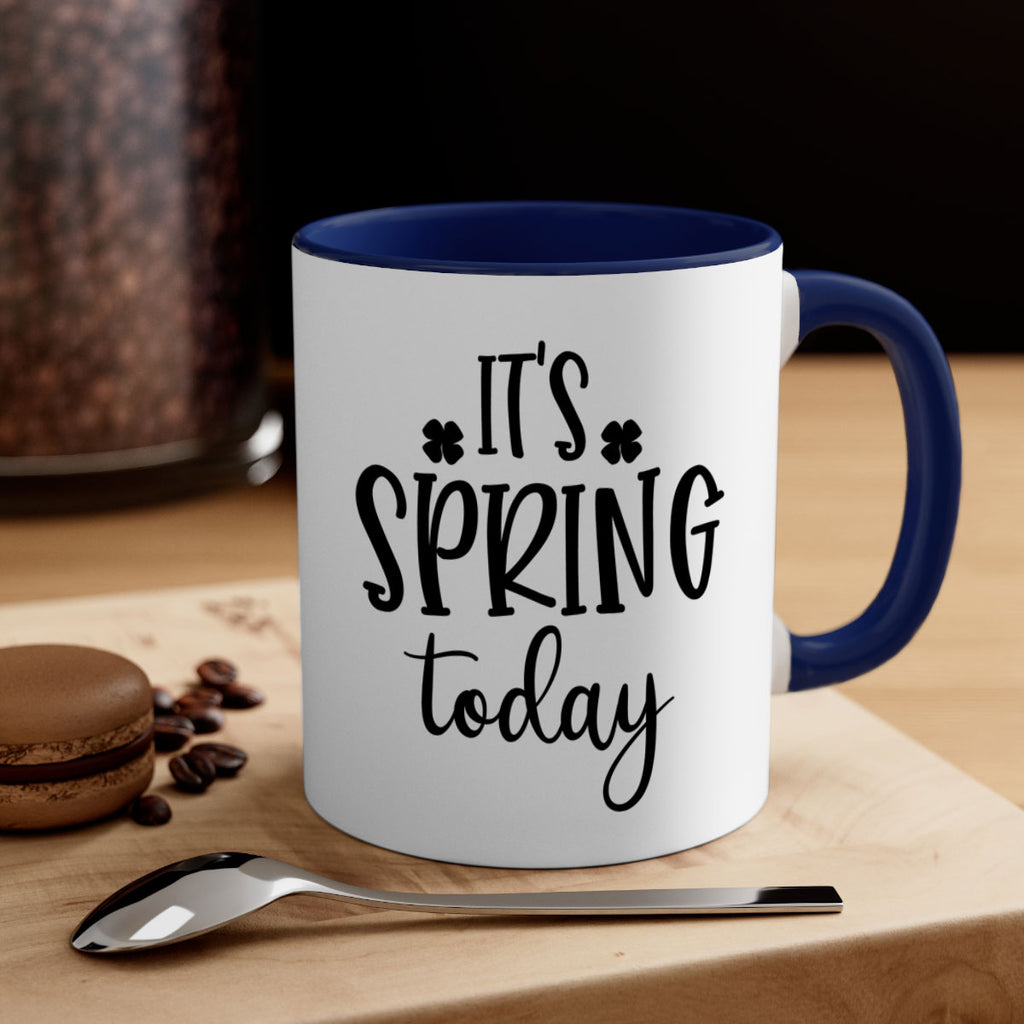 Its spring today design  287#- spring-Mug / Coffee Cup