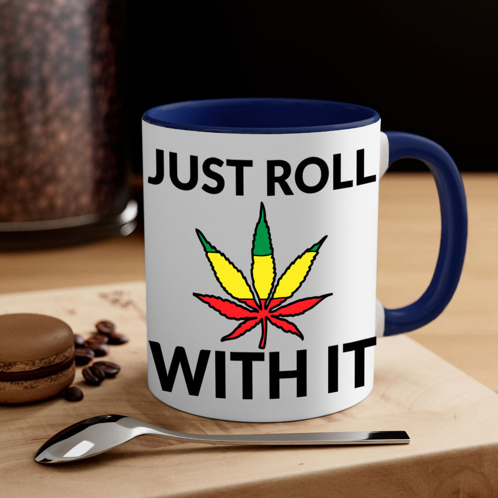 Just roll with it 169#- marijuana-Mug / Coffee Cup