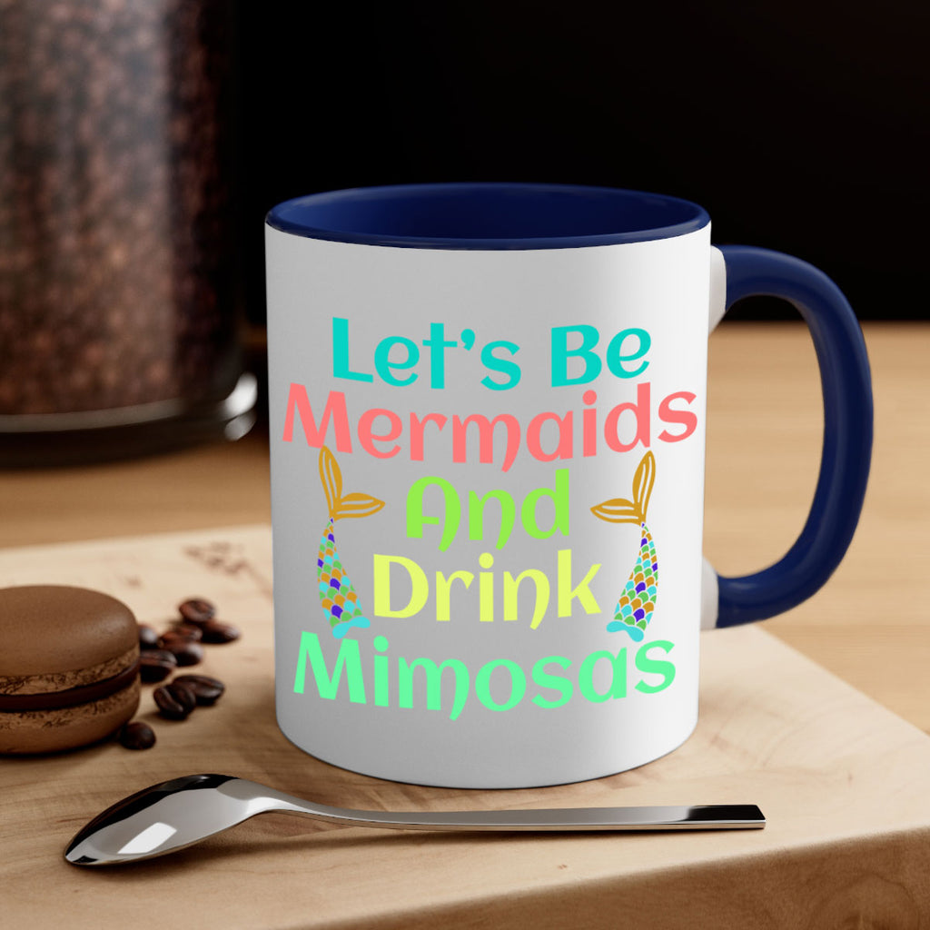 Lets Be Mermaids And Drink 296#- mermaid-Mug / Coffee Cup